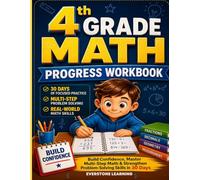 4th Grade Math Progress Workbook: Build Confidence, Master Multi-Step Math & Strengthen Problem-Solving Skills in 30 Days
