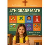 4th Grade Math - Semester 1 (Units 1 - 5): A Christian Homeschool Workbook