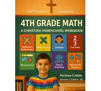 4th Grade Math - Semester 2 (Units 6 - 10): A Christian Homeschool Workbook