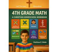 4th Grade Math Workbook: A Christian Homeschool Workbook