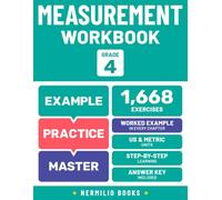 4th Grade Measurement Workbook: Worked Examples in Every Chapter That Show Children Exactly How to Solve Length, Weight, Volume, and Temperature Problems