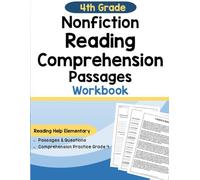 4th Grade Nonfiction Reading Comprehension Passages Workbook: Reading Help Elementary: Passages & Questions: Comprehension Practice Grade 4