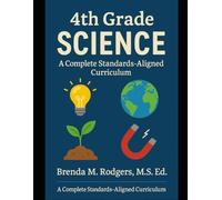 4th Grade Science: A Complete Standards-Aligned Curriculum