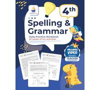 4th Grade Spelling and Grammar Daily Practice Workbook: 20 Weeks of Fun Activities | Video Explanations | Homeschooling & Classroom Resource