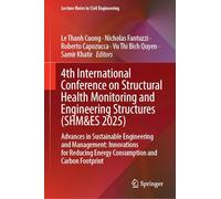 4th International Conference on Structural Health Monitoring and Engineering Structures (SHM&ES 2025): Advances in Sustainable Engineering and ... Energy Consumption and Carbon Footprint: 747