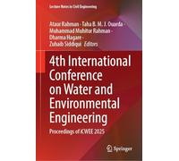 4th International Conference on Water and Environmental Engineering: Proceedings of iCWEE 2025