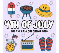 4th of July Bold and Easy Coloring Book: Patriotic and Fun Summer - Perfect for Kids and Adults