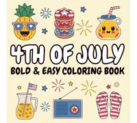 4th of July: Bold and Easy Coloring Book : Simple, Summer Fun & Patriotic Designs for Kids, Teens, and Adults