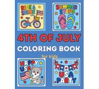 4th of July Coloring Pages for Kids: Patriotic Coloring Pages with Flags, Fireworks, Eagles anf More Fun Independence Day Activity Book
