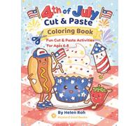 4th of July Cut & Paste Coloring Book: Fun Cut & Paste Activities for Ages 6-8