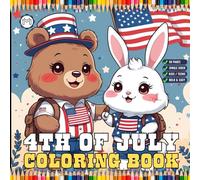4th of July Independence Day Coloring Book Gift for Kids Boys Girls Young Teens 50 Pages Single Sided 4th of July Coloring Activity Sheets for ... 4th of July Bear and Bunny Coloring Book