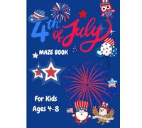 4th of July Maze Book for Kids: 100 Fun Rectangle Mazes with Solutions - Patriotic Puzzle Book for Ages 4-8
