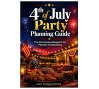 4th of July Party Planning Guide
