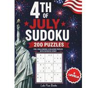 4th of July Sudoku: 200 Jumbo Print Sudoku Puzzles with Solutions, Easy-to-Read Numbers, and 5 Difficulty Levels