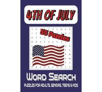4th of july Word Search: 55 Puzzles for Adults, Seniors, Teens & Kids