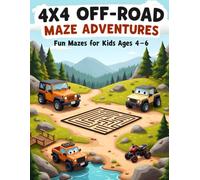 4x4 Off-Road Maze Adventures: Fun Mazes for kids ages 4 - 6 : Discover Stunning Landscapes and Thrilling Off-Road Trails!