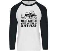4X4 Perché The World Non È Piatto Spento Roading Uomo L/S Baseball T-Shirt