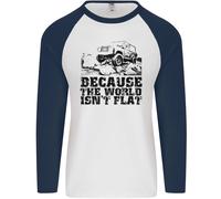 4X4 Perché The World Non È Piatto Spento Roading Uomo L/S Baseball T-Shirt