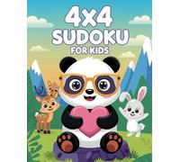 4X4 Sudoku for Kids: 100 Easy Puzzles for Children With Solutions