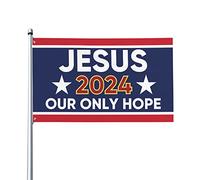 4x6 Gesù 2024 La nostra unica speranza Bandiera Banner Cristo Gesù 2024 Yard Sign Christian God Bless America Bandiera per parete esterna con occhielli in metallo Senza pennone