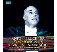ブルックナー : 交響曲 第5番 変ロ長調 (Anton Bruckner : Symphony No.5 / Lovro von Matacic, Orchestra Sinfonica di Milano Della RAI, Radiotelevisione Italiana) [CD] [Live Recording] [日本語帯・解説付]