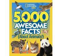 5,000 Awesome Facts About Animals (Copertina rigida) 5,000 Awesome Facts