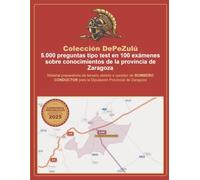 5.000 preguntas tipo test en 100 exámenes sobre conocimientos de la provincia de Zaragoza: Material preparatorio de temario abierto a opositor de ... para la Diputación Provincial de Zaragoza