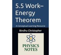 5.5 Work-Energy Theorem: A Conceptual Learning Resource