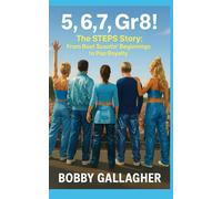 5,6,7 Gr8!: The STEPS Story: From Boot Scootin’ Beginnings to Pop Royalty