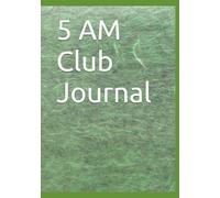 5 AM Club Journal