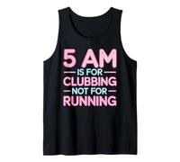 5 AM Is for Clubbing Not for Running Festa Oltre al Cardio - Canotta