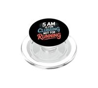5 AM Is For Clubbing Not For Running - PopSockets PopGrip per MagSafe