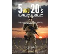 5 and 20's Buddy Buddy, Check Yourself - Check Your Buddies: The Practical Guide to Mental Health Resilience for those Serving, Veterans and their Loved Ones