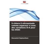 5-chloro-2-nitroanisole comme espaceur π avec des variations D-A pour les DSSC