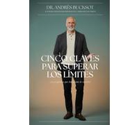 5 claves para superar los límites: La perspectiva que transforma la realidad