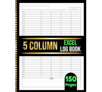 5 Column Excel Notebook: Customizable Five Column Log Book for Bookkeeping and Multipurpose Records | Blank Spreadsheet Notebook for Small Business Ledger Tracking