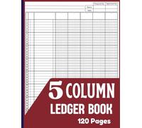 5 Column Ledger Book: Large Simple Five Column for Bookkeeping and Accounting | Log Book For Small Business and Personal Finance