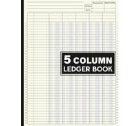 5 Column Ledger Book: Large Simple Five Column Record Keeping Book for Home Budget, Business Accounts, and Daily Expenses | Log Book for Small Business and Personal Finance