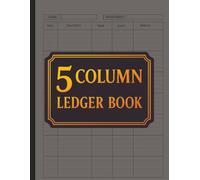 5 Column Ledger Book: Versatile Accounting Log for Tracking Finances, Projects, or Inventory | 120 Pages | 8.5" x 11"