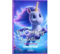 5 Cuentos Fantásticos de Unicornios