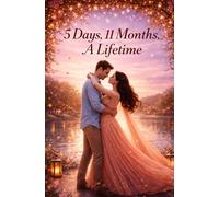 5 Days, 11 Months, A Lifetime: A Love That Waited, A Heart That Stayed