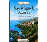 5 Days in São Miguel, Azores: A Practical 5-Day Itinerary for First-Time Visitors