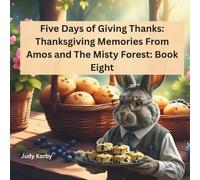 5 Days of Giving Thanks: Thanksgiving with Amos and The Misty Forest