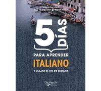 5 días para aprender Italiano: Curso práctico y accesible