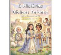 5 Histórias Bíblicas Infantis: Reis e Pessoas de Fé: Sabedoria, Fidelidade e Confiança em Deus