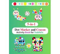 5-in-1 Dot Marker & Crayon Activity Book: for Toddlers | Animals, Colors & Fine Motor Skills Fun