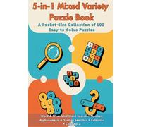 5-in-1 Mixed Variety Puzzle Book: A Pocket-Size Collection of 102 Easy-to-Solve Puzzles