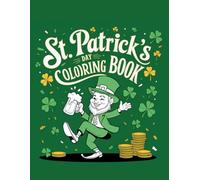 5 in 1 St. Patrick’s Day Coloring & Activity Book for Kids: Fun Shamrocks, Leprechauns, Rainbows & More - Ages 4-8