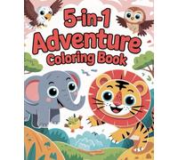 5 in One Adventure Colouring Book: A Fun Activity Book of 5 Exciting Adventures, Puzzles, and Colouring Pages for Kids Ages 4-10