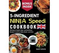 5 Ingredient Ninja Speedi Cookbook 365 Days of Quick, E - Libro in brossura...
